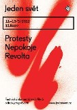 1. ročník festivalu Jeden svět v Tišnově.
Téma letošního ročníku: Protesty - nepokoje -revolta